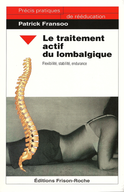 Le traitement actif du lombalgique - Patrick Fransoo - Editions Frison-Roche