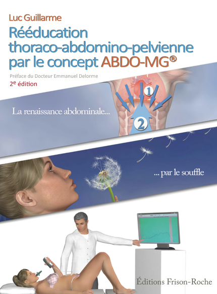 Rééducation thoraco-abdomino-pelvienne par le concept abdo-mg -  - Editions Frison-Roche
