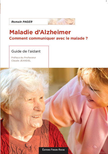 Maladie d’alzheimer - Romain Pager - Editions Frison-Roche