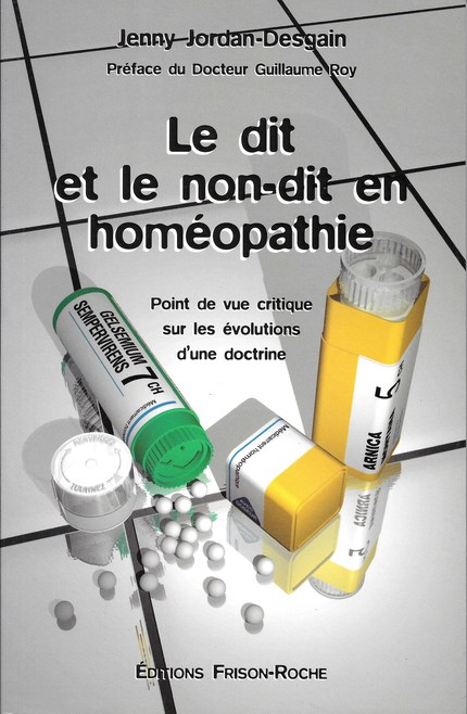 Le dit et le non-dit en homéopathie - J Jordan-Desgain - Editions Frison-Roche