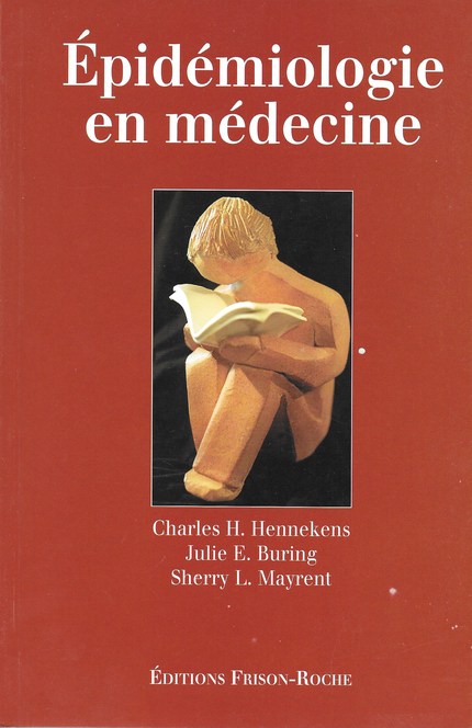 Epidémiologie en médecine (2e tirage) - C. H Hennekens, J. E Buring, S. L Mayrent - Editions Frison-Roche