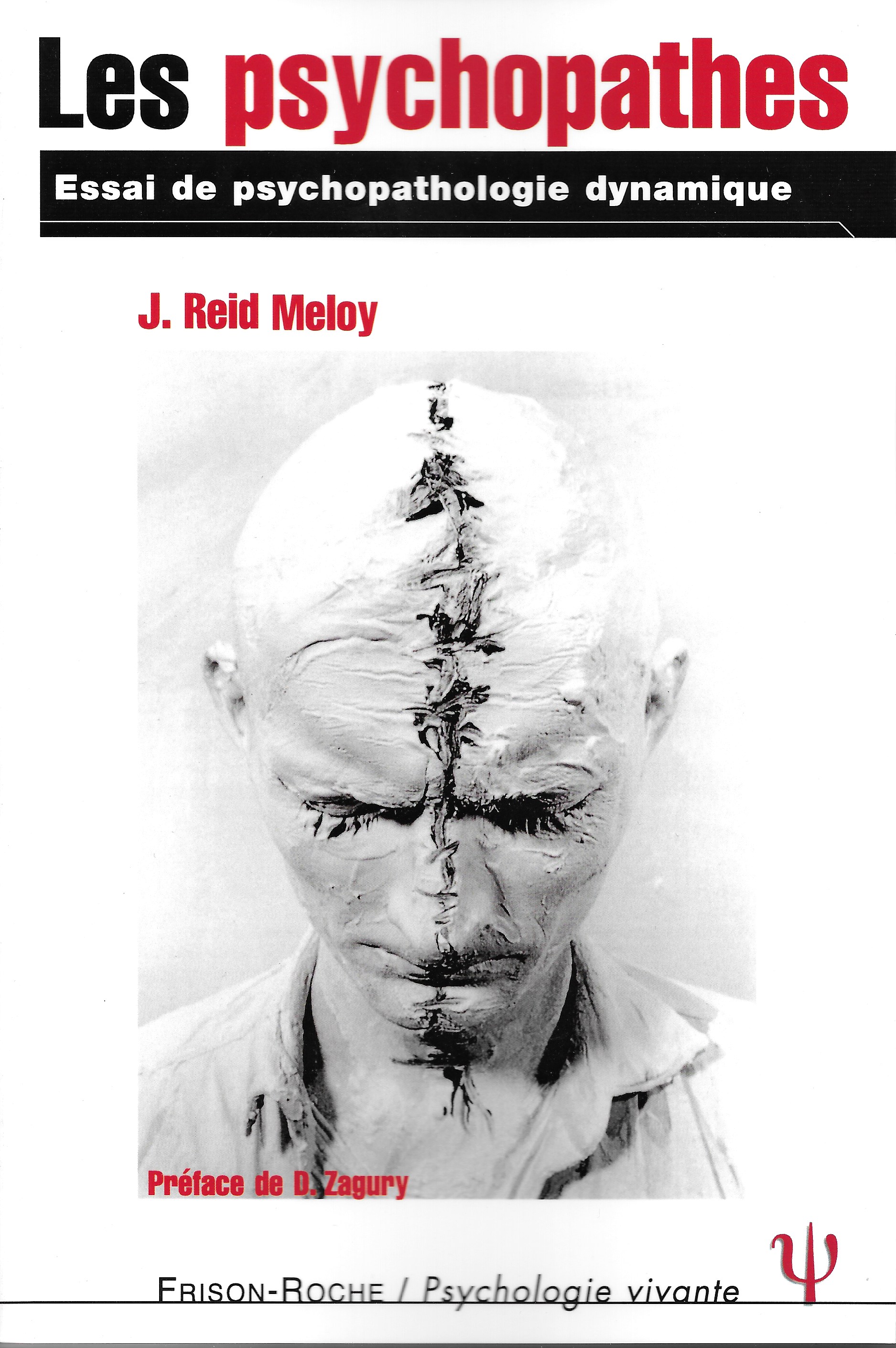 Les psychopathes Essai de psychopathologie dynamique J. Reid Meloy (EAN13 9782876713185