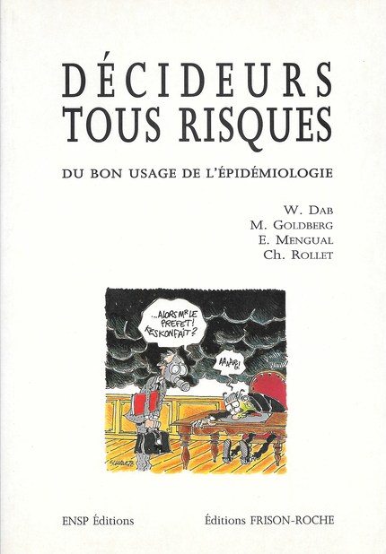 Décideurs tous risques - W Dab, M Goldberg, E Mengual, Ch Rollet - Editions Frison-Roche