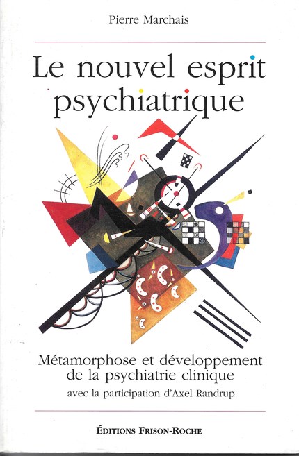 Le nouvel esprit psychiatrique - P Marchais, A Randrup - Editions Frison-Roche