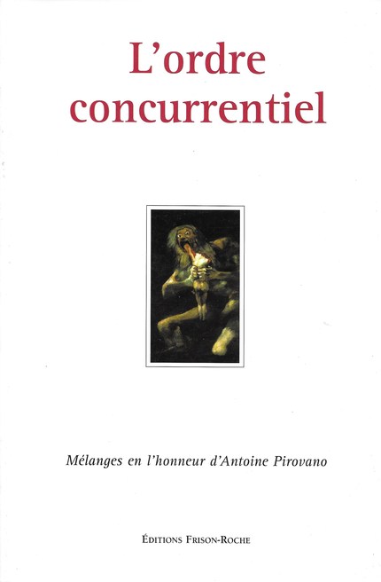 L’ordre concurrentiel - Antoine Pirovano - Editions Frison-Roche