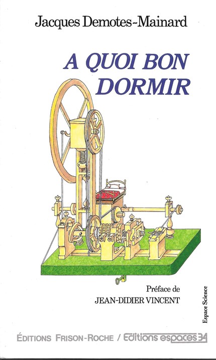 A quoi bon dormir ? (prix vitalaire) - J Demotes-Mainard - Editions Frison-Roche