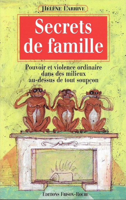 Secrets de famille - Hélène Larrive - Editions Frison-Roche