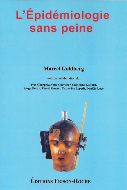 L’épidémiologie sans peine (3e tirage) - Marcel Goldberg - Editions Frison-Roche