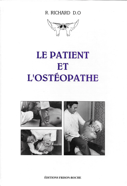 Le patient et l'ostéopathe - Raymond Richard - Editions Frison-Roche