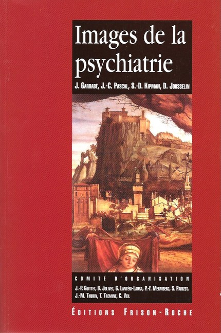 Images de la psychiatrie - Jean Garrabé - Editions Frison-Roche