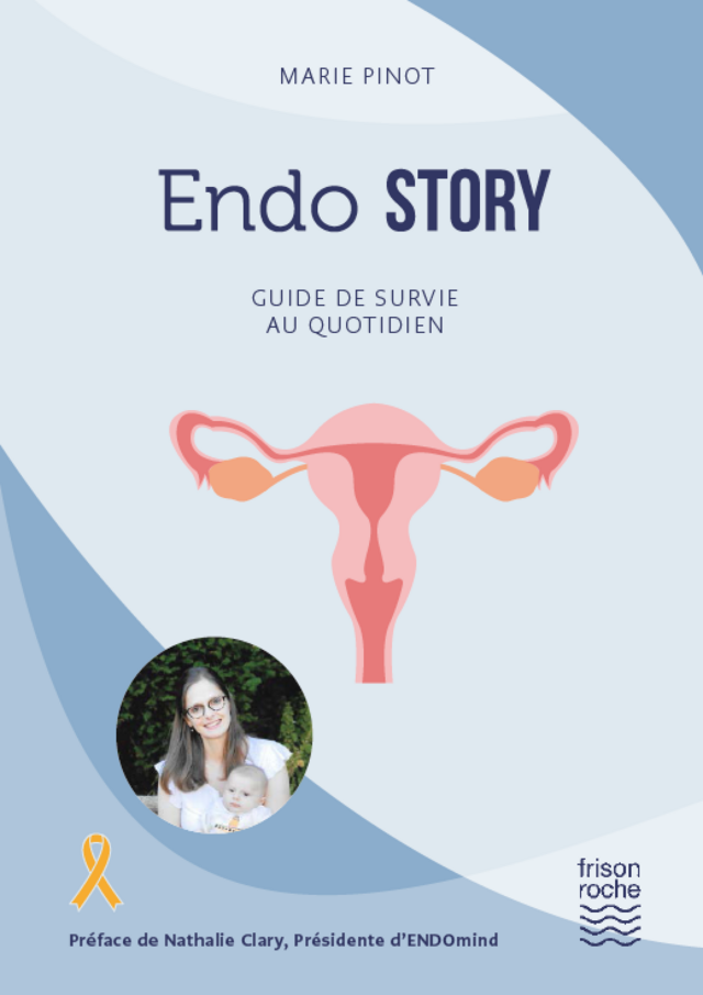 ENDO STORY - Marie PINOT - Editions Frison-Roche